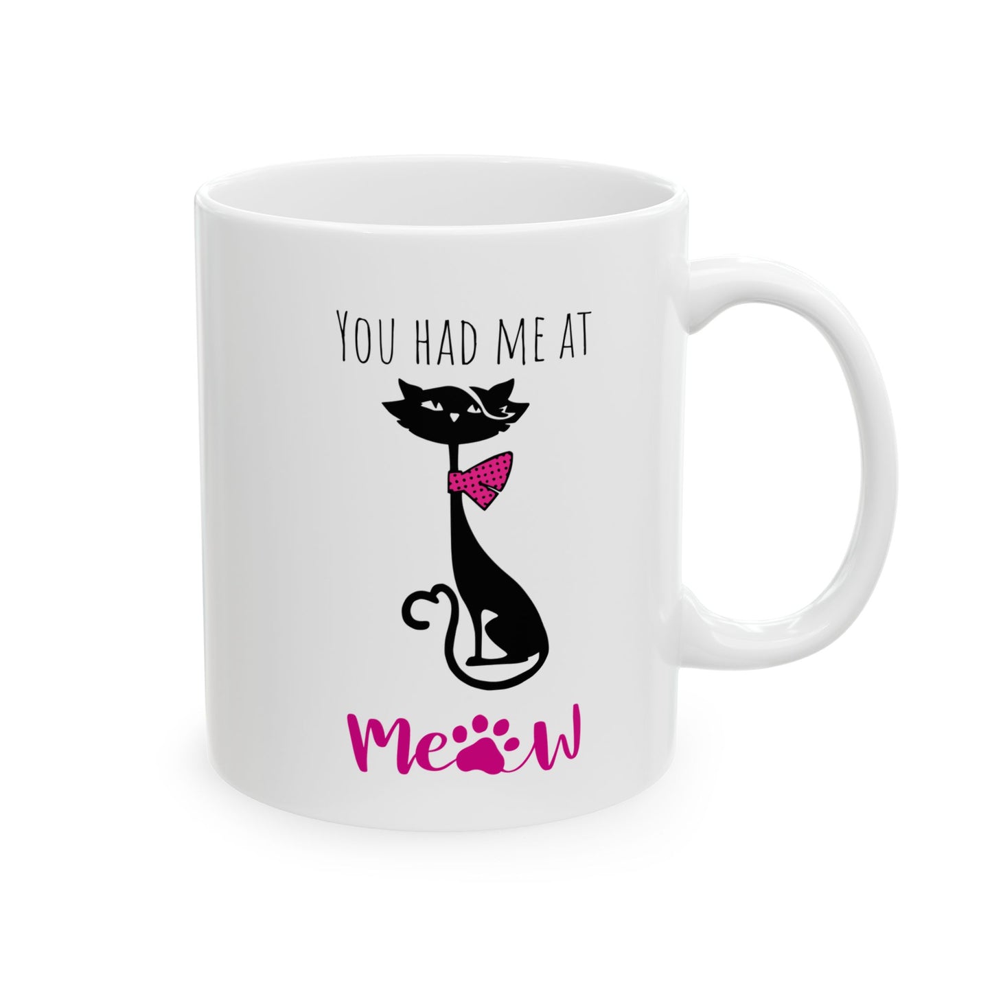 You Had Me at Meow Cat Mug
