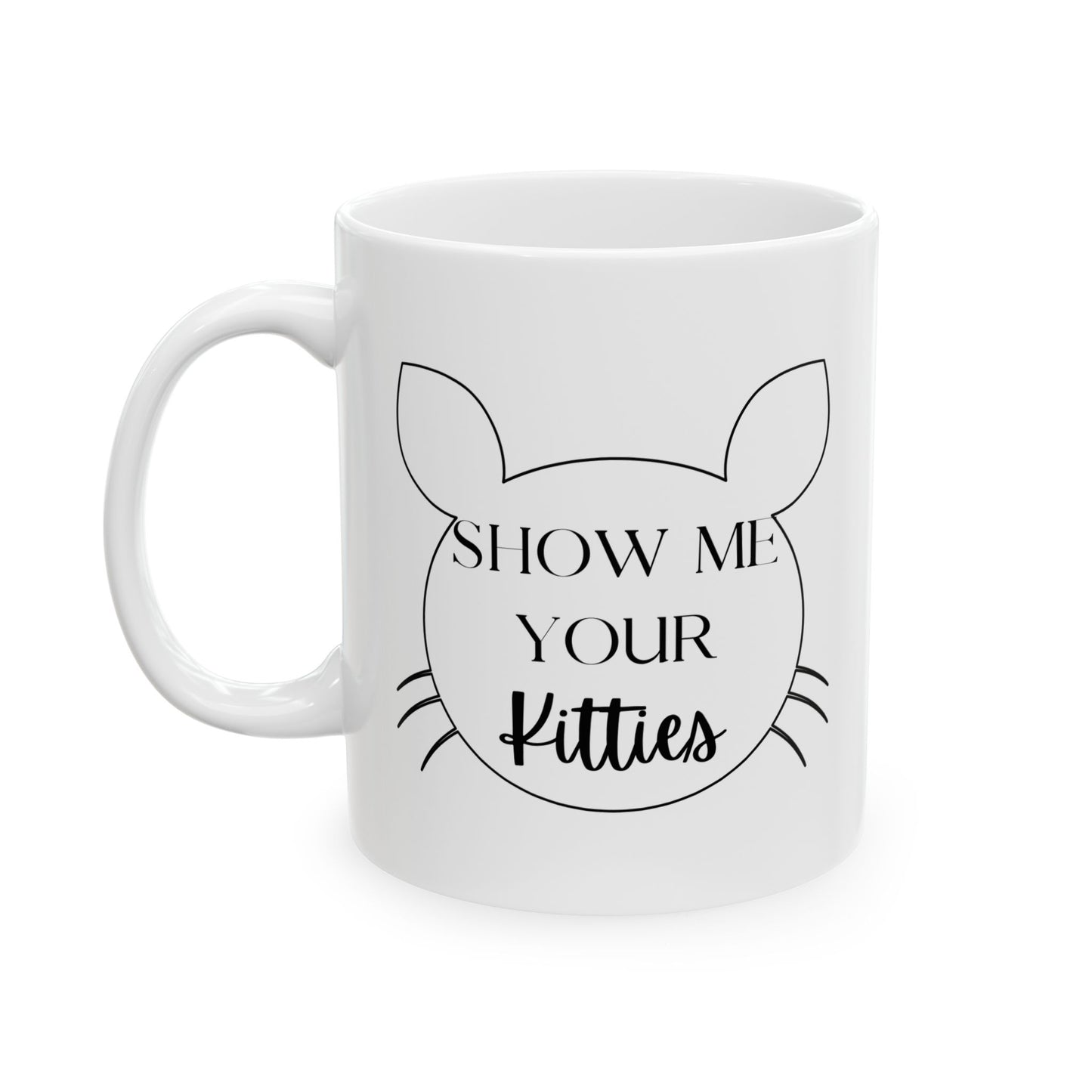 Show Me Your Kitties Mug