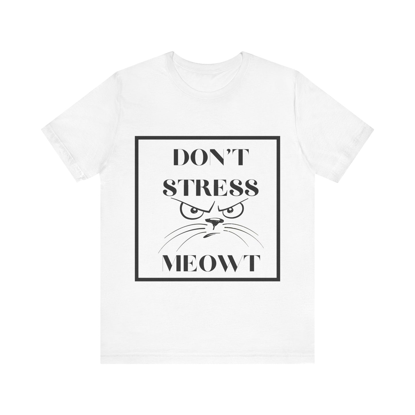 Don’t Stress Meowt Cat Tee