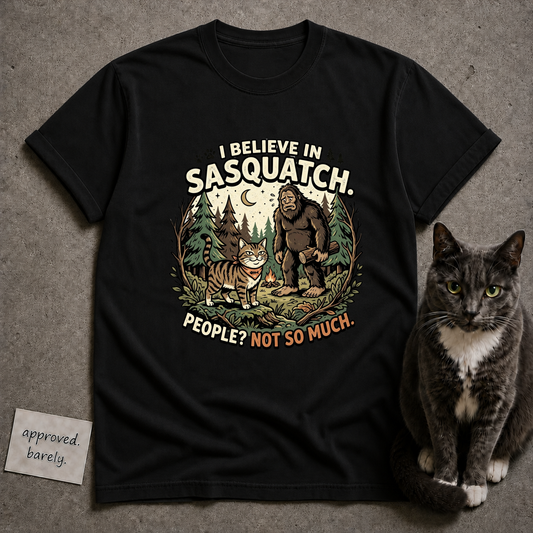 I Believe In Sasquatch Tee