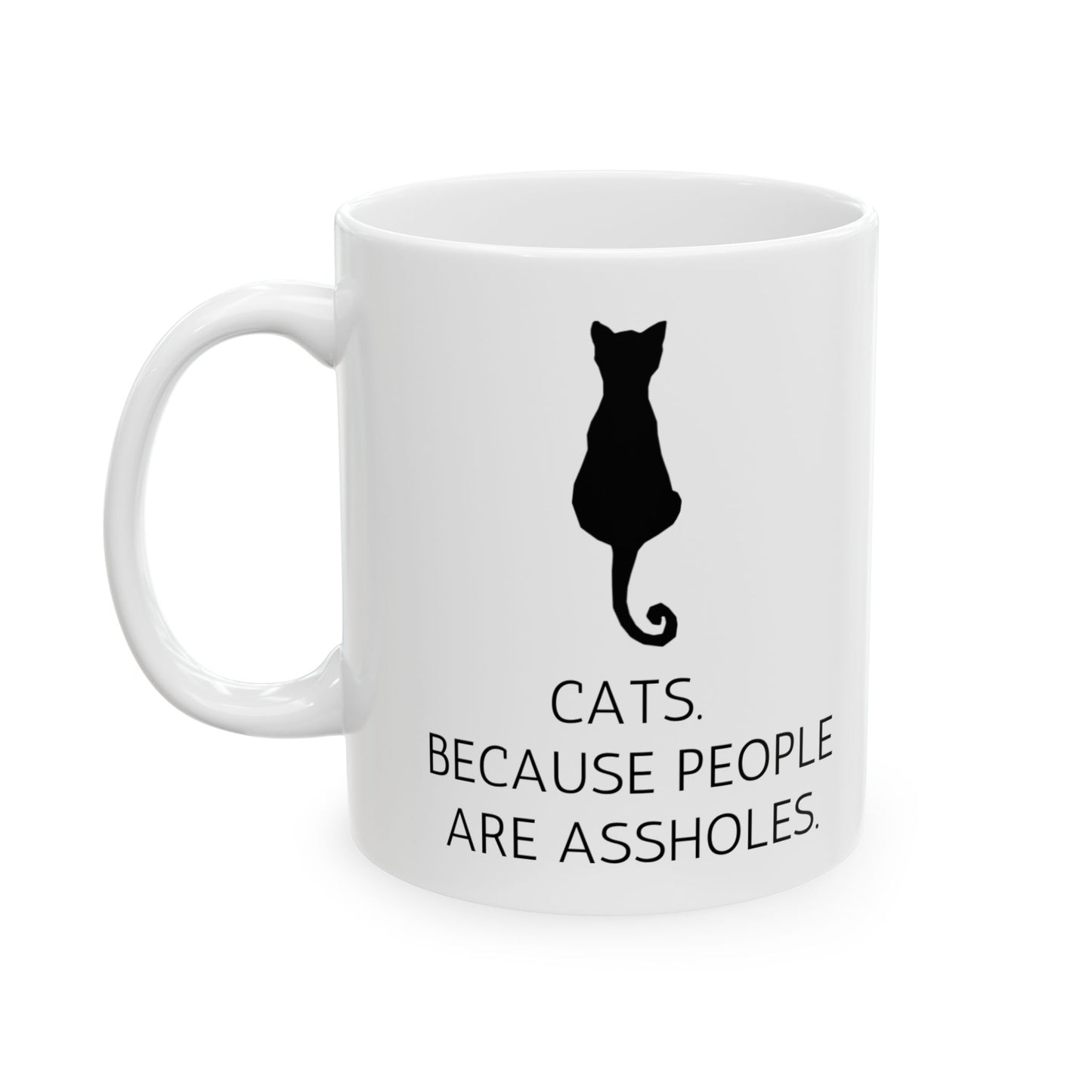 Cats. Because People Are Assholes Mug