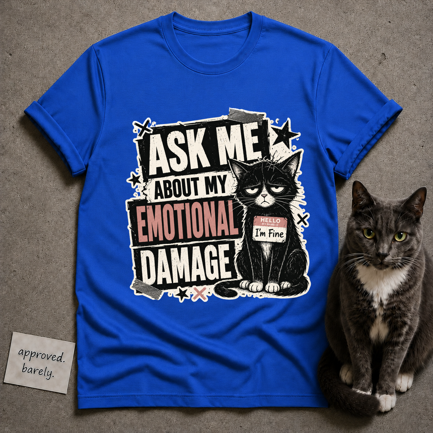 Ask Me About My Emotional Damage Tee