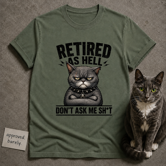 Retired As Hell Tee