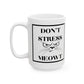 Don’t Stress Meowt Mug