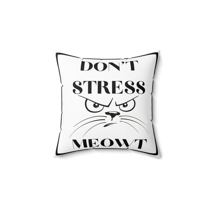 Don't Stress Meowt Square Pillow