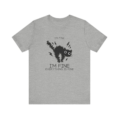 It's Fine Cat Tee