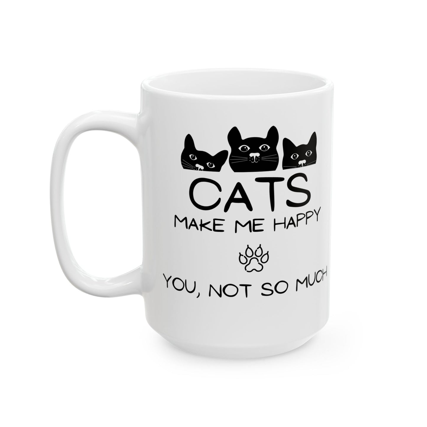 Cats Make Me Happy Mug