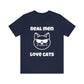 Real Men Love Cats Tee – Funny Cat Dad Shirt
