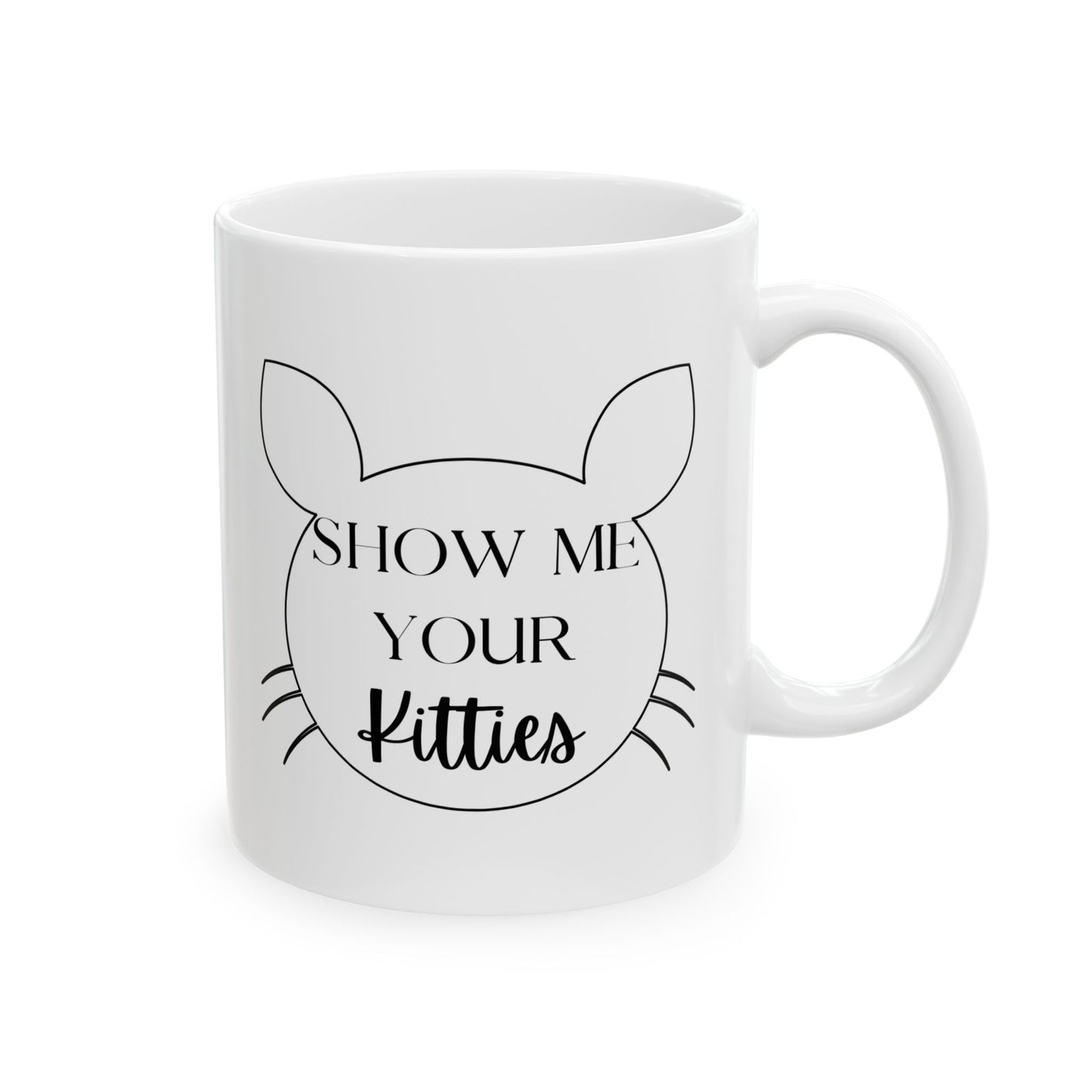 Show Me Your Kitties Mug