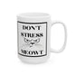 Don’t Stress Meowt Mug