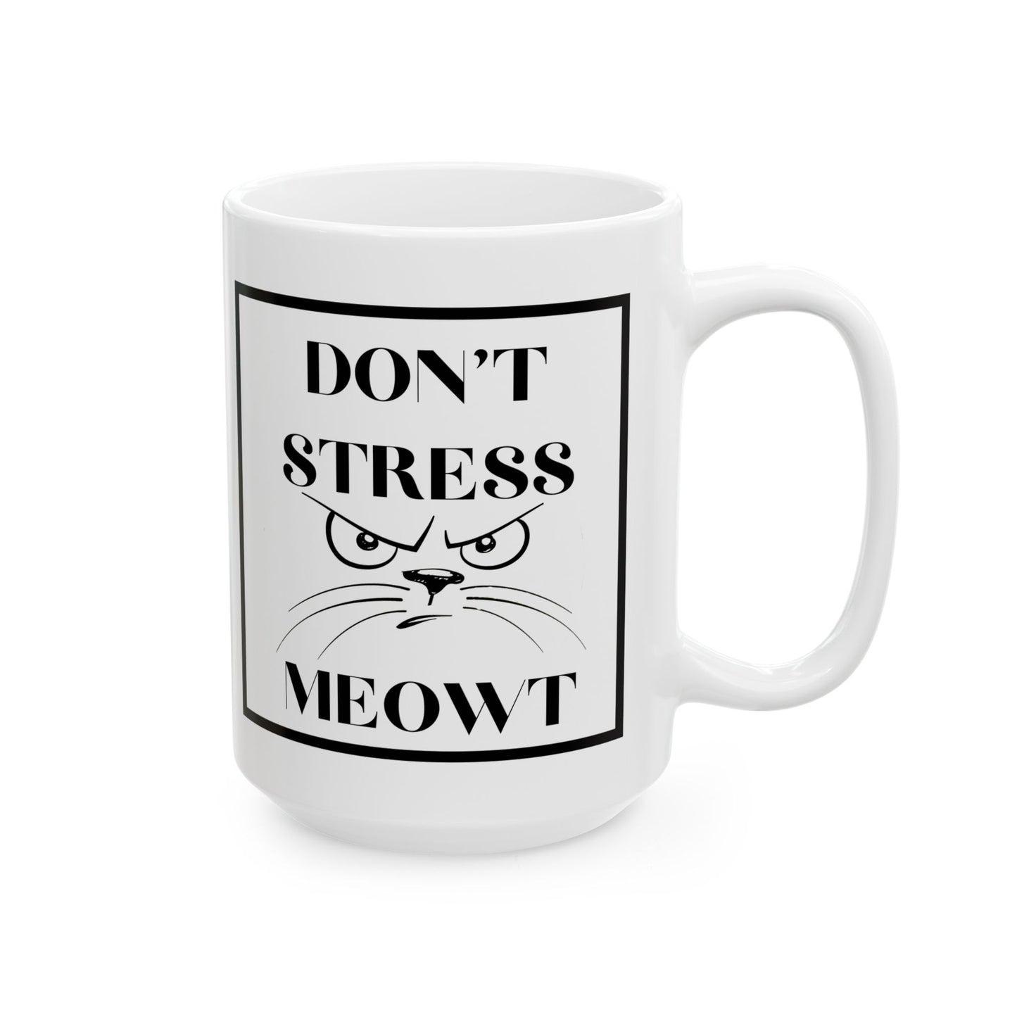 Don’t Stress Meowt Mug