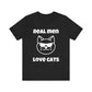 Real Men Love Cats Tee – Funny Cat Dad Shirt