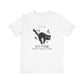 It's Fine Cat Tee