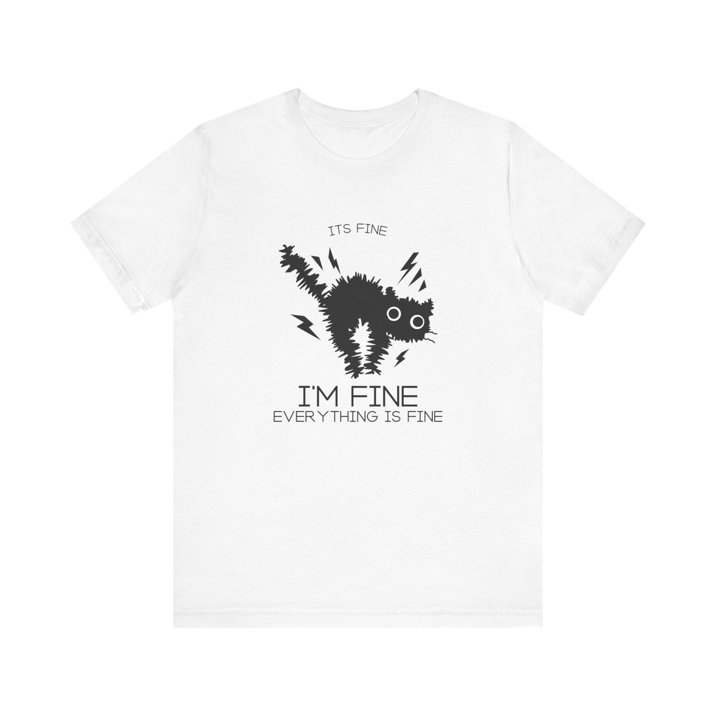 It's Fine Cat Tee