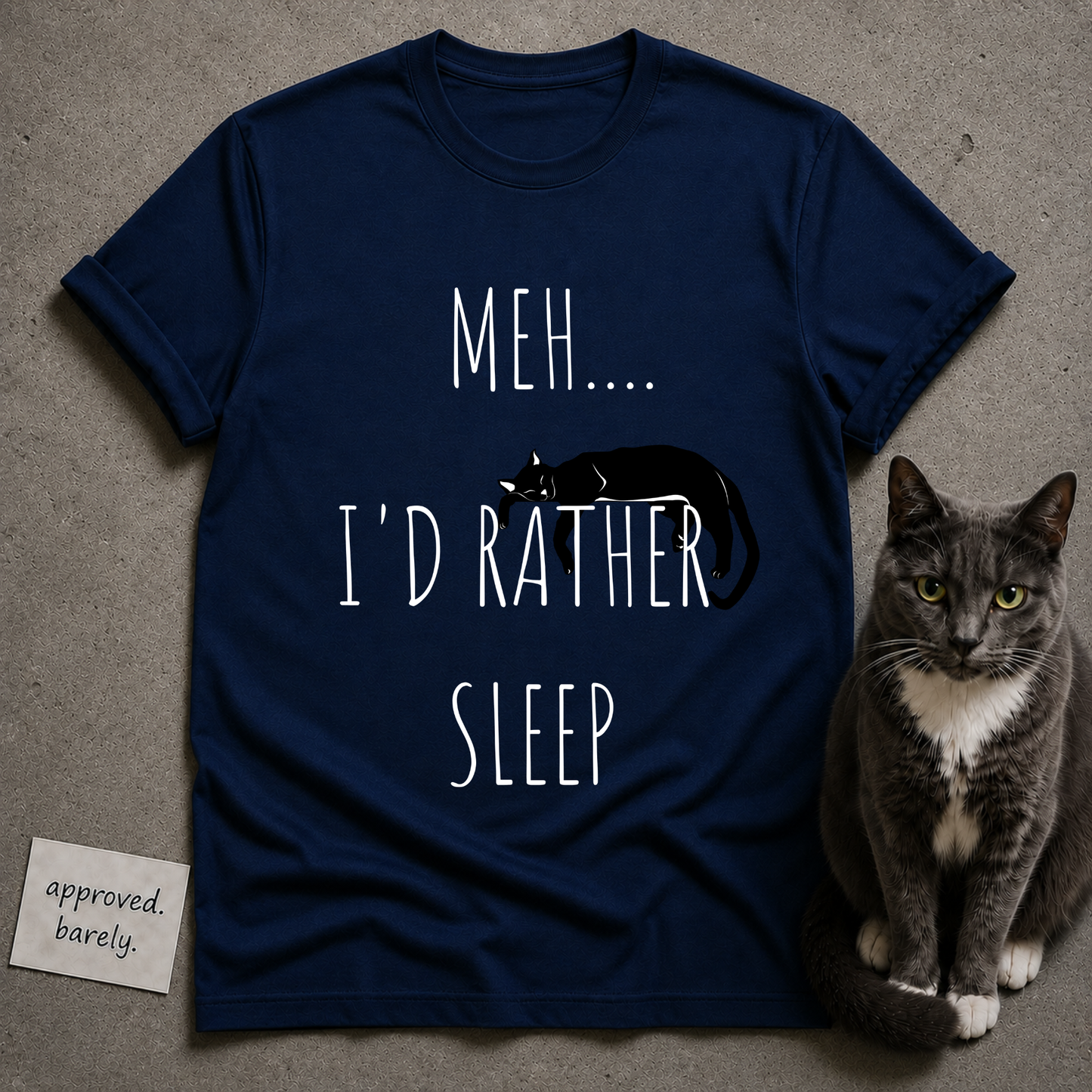 Meh… I’d Rather Sleep Tee