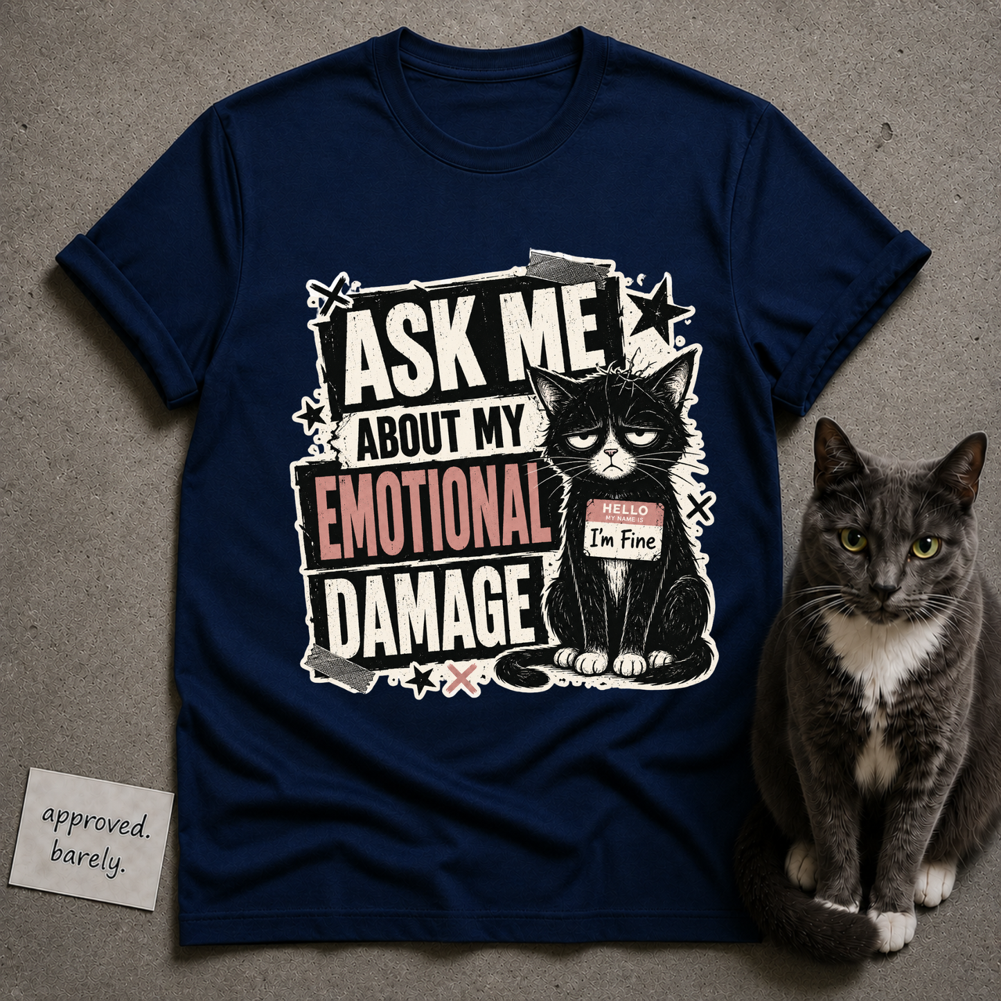 Ask Me About My Emotional Damage Tee