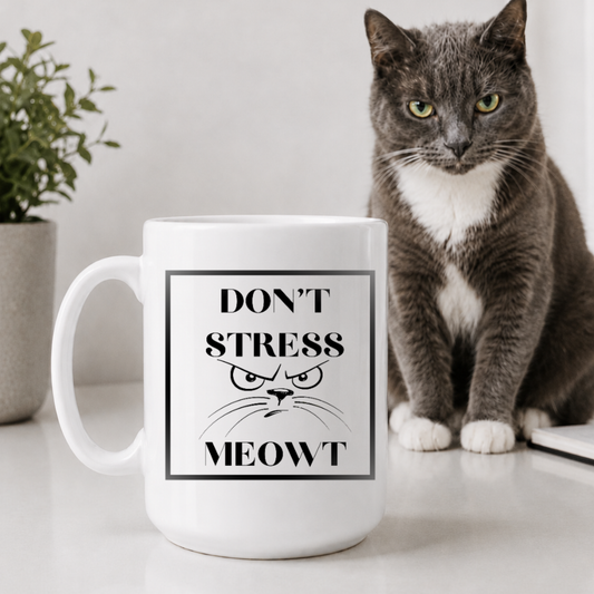 Don’t Stress Meowt Mug