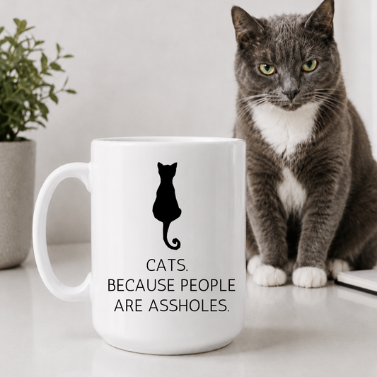 Cats. Because People Are Assholes Mug