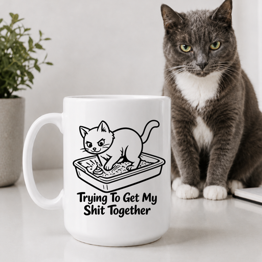 Trying To Get My Shit Together Mug