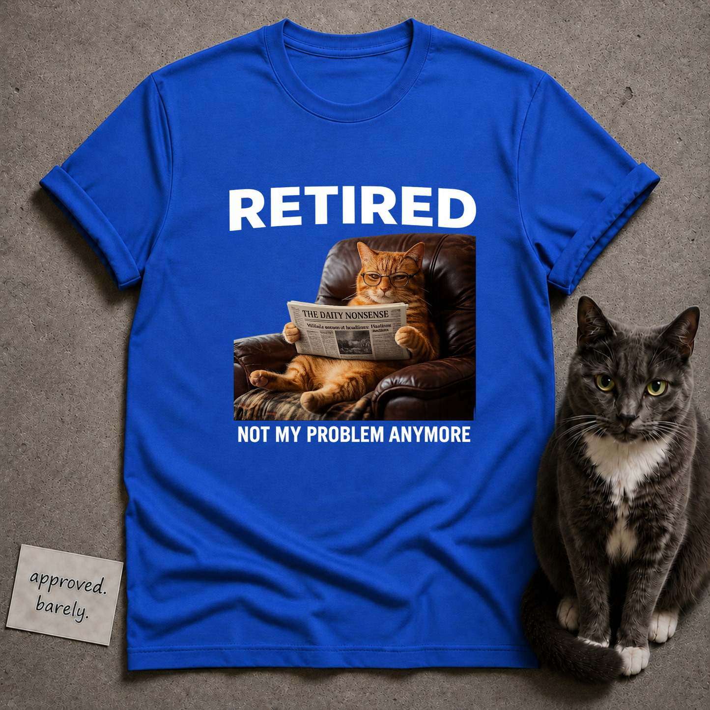 Retired Not My Problem Anymore Tee