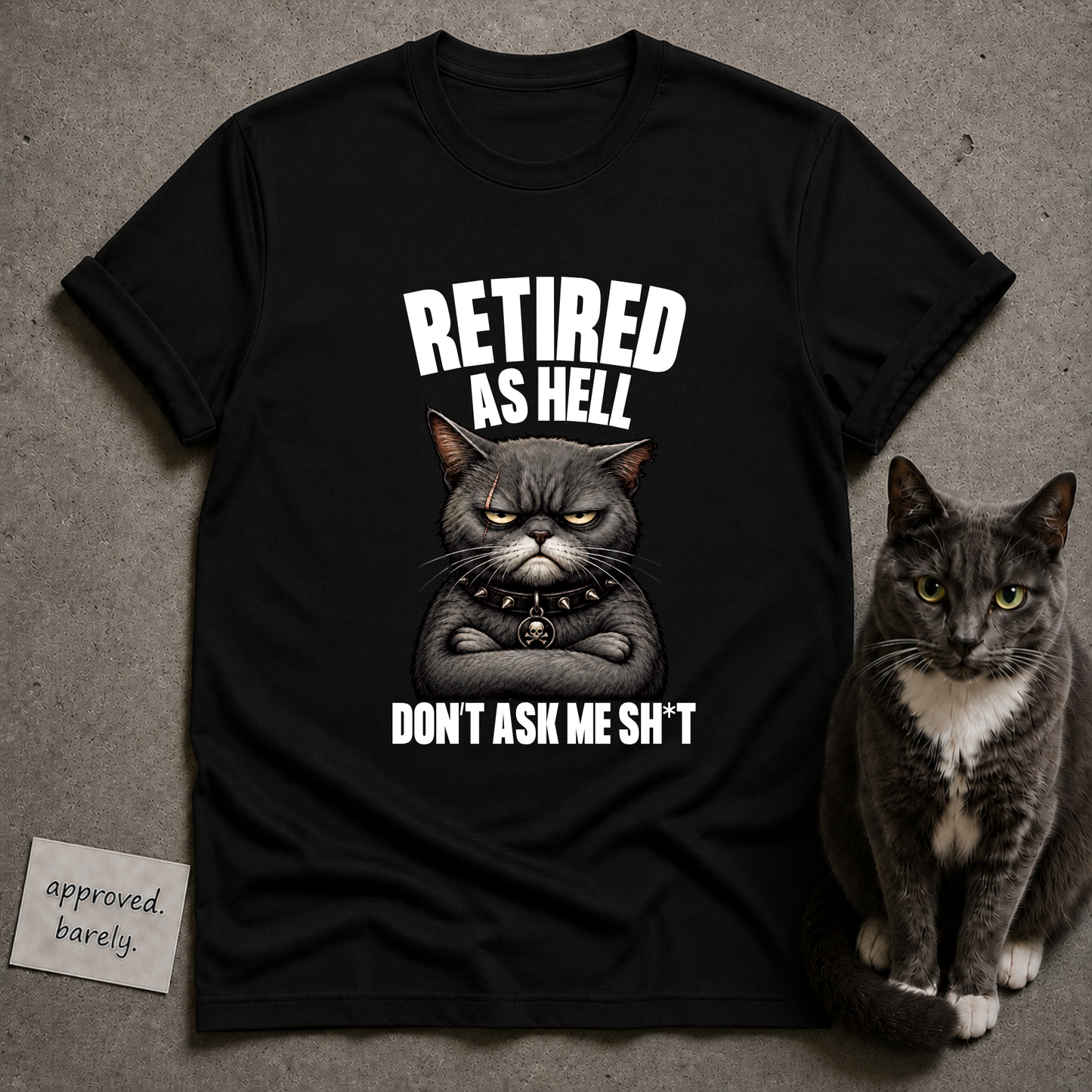 Retired As Hell Don’t Ask Me Shit Tee