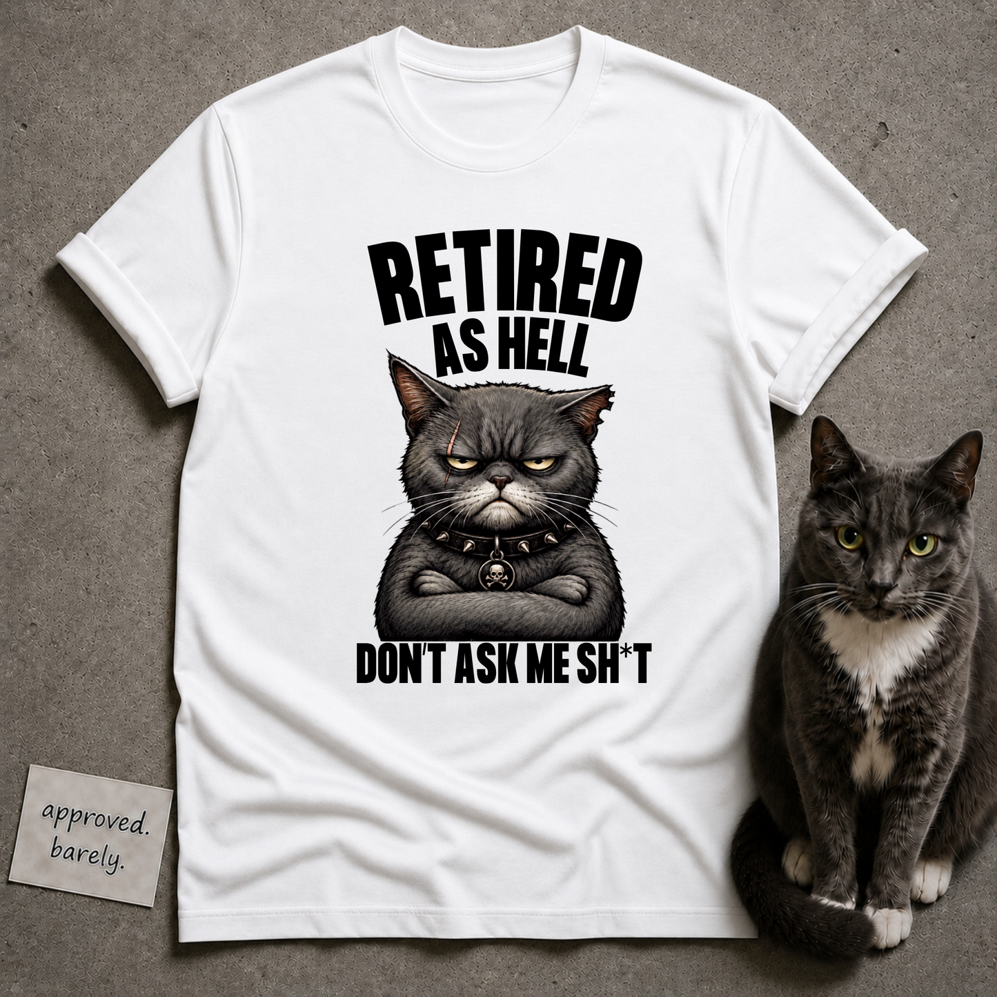 Retired As Hell Don’t Ask Me Shit Tee