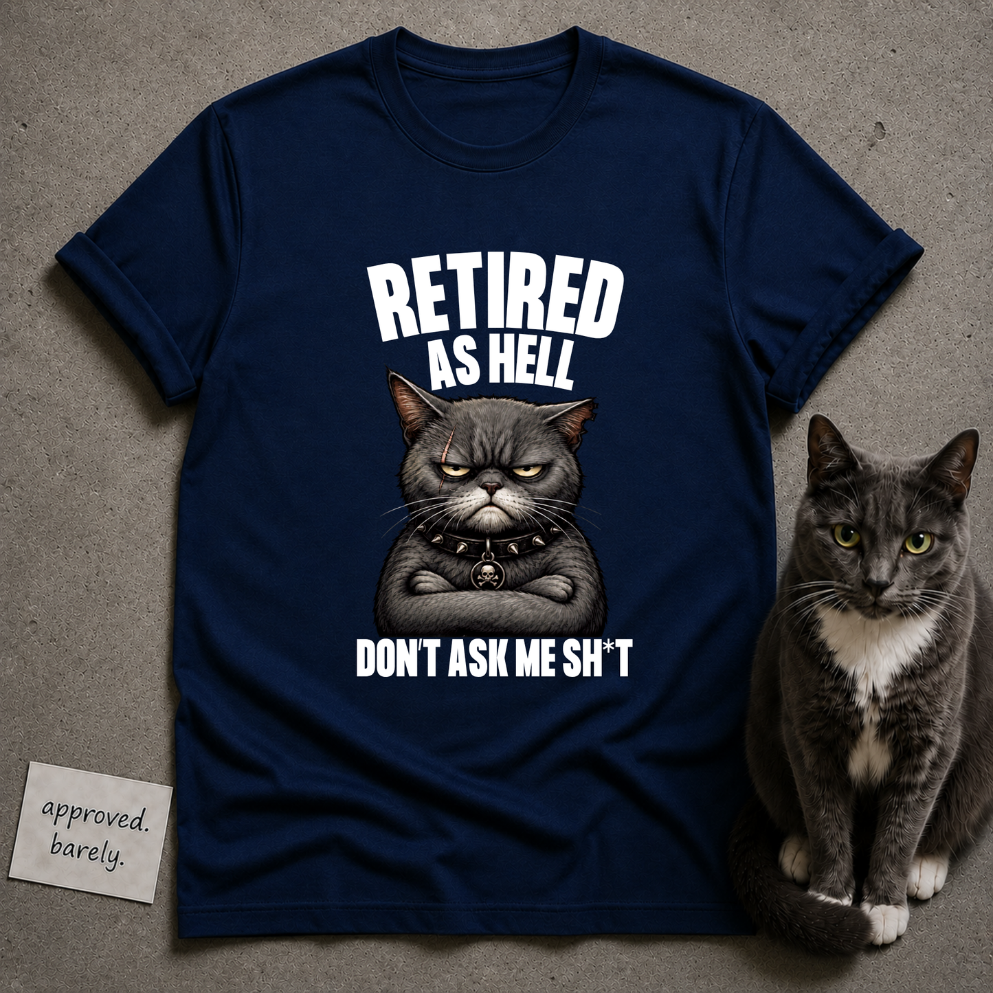 Retired As Hell Don’t Ask Me Shit Tee