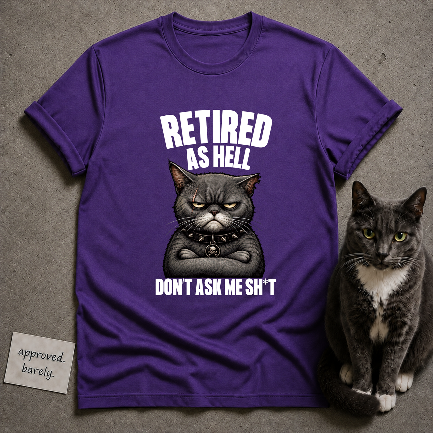 Retired As Hell Don’t Ask Me Shit Tee