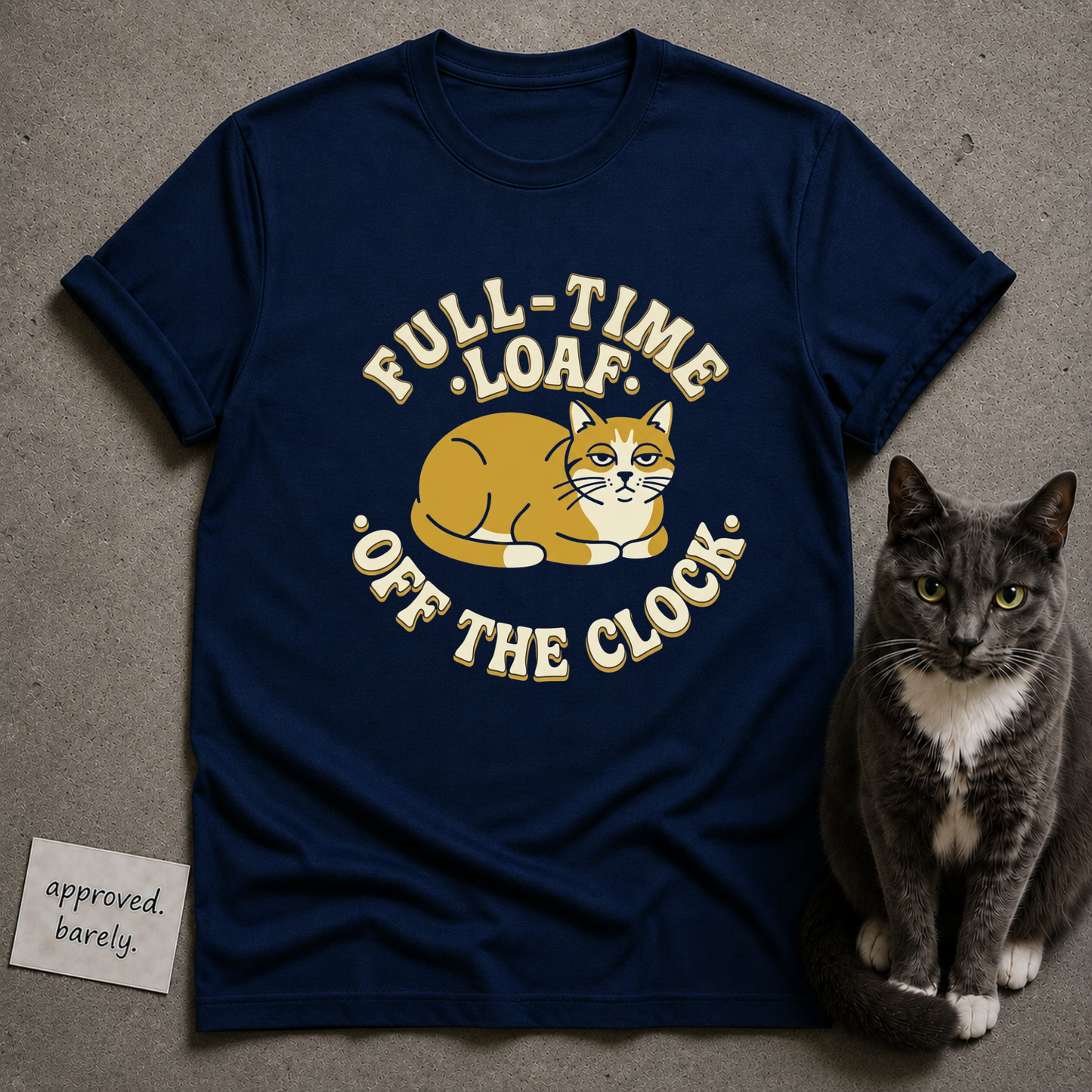 Full-Time Loaf Off The Clock Tee