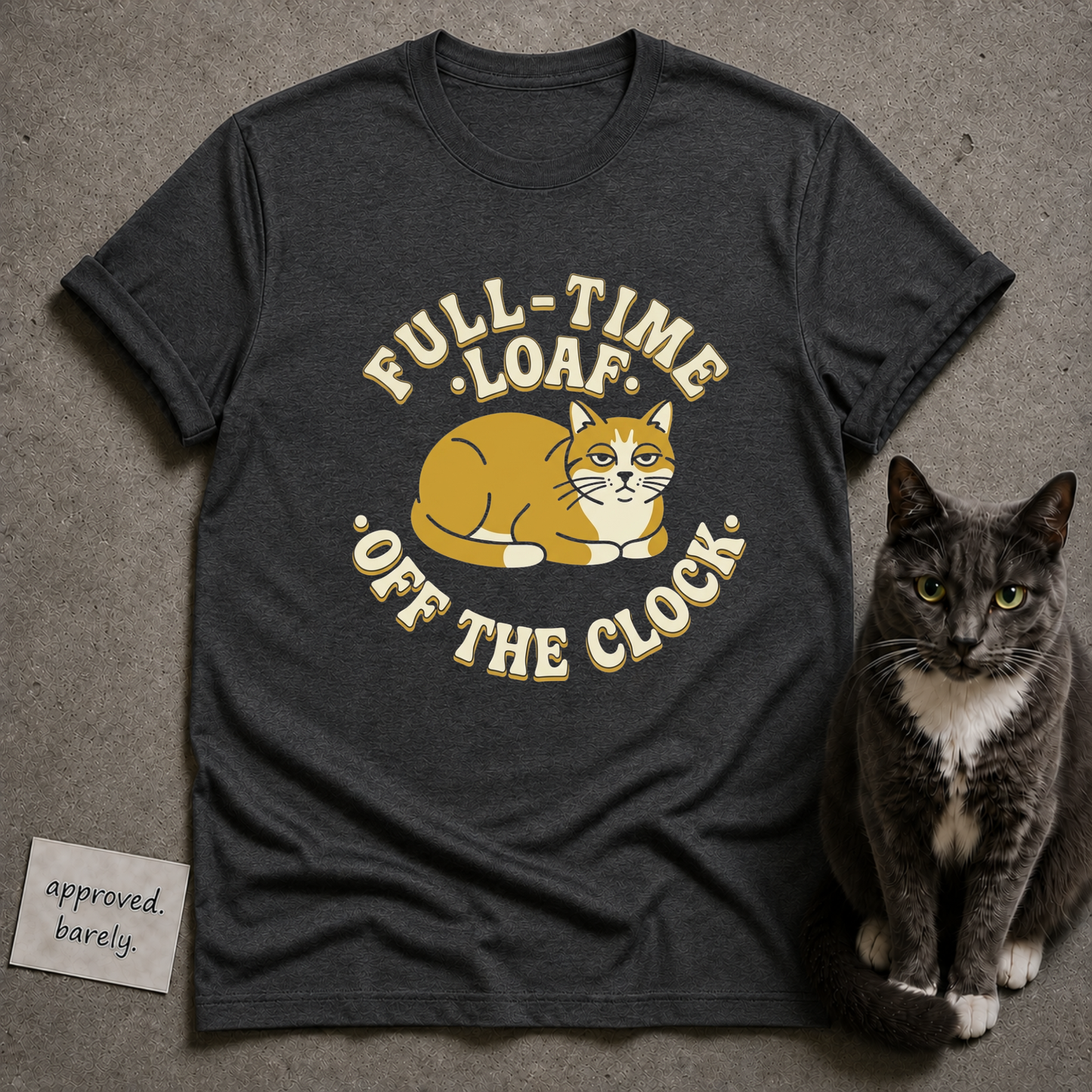 Full-Time Loaf Off The Clock Tee