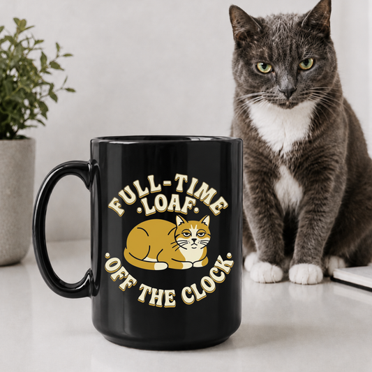 Full-Time Loaf Off The Clock Mug