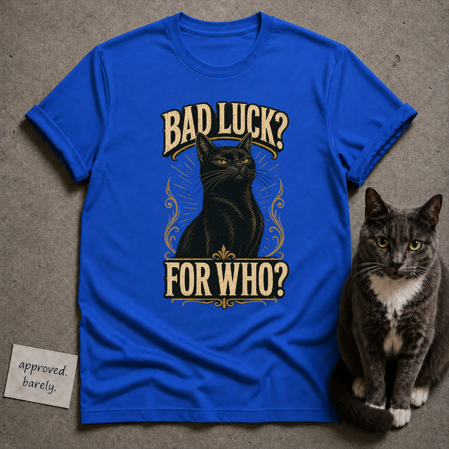 Bad Luck For Who Tee