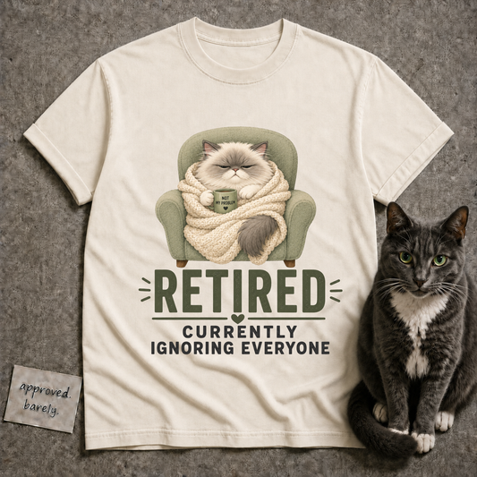 Retired Currently Ignoring Everyone Tee
