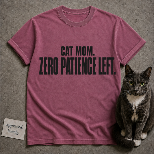 Cat Mom Zero Patience Left Tee