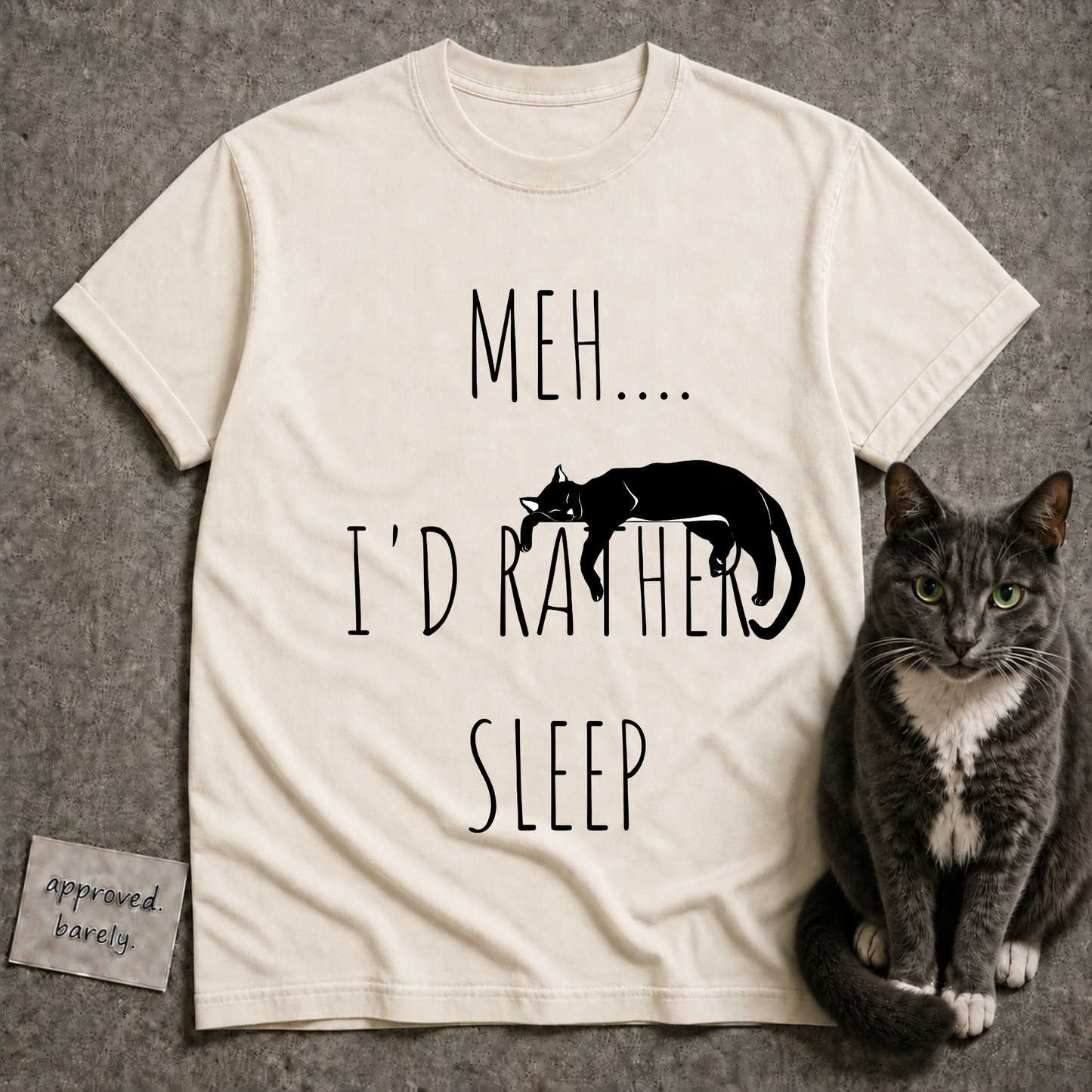 Meh… I’d Rather Sleep Tee