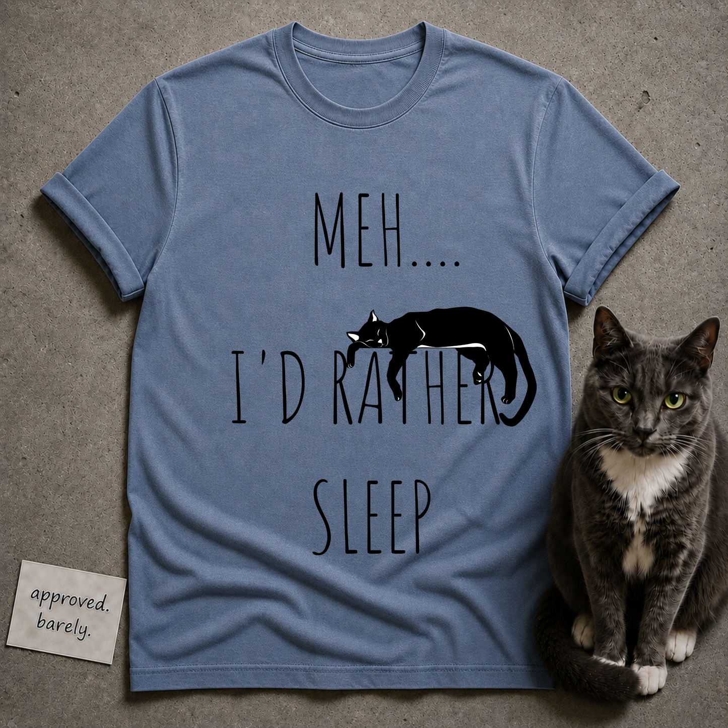 Meh… I’d Rather Sleep Tee