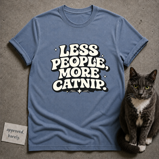 Less People More Catnip Tee
