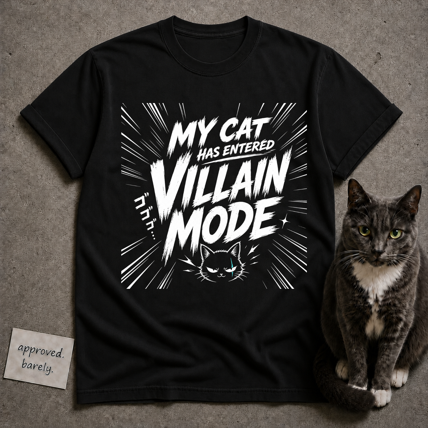 My Cat Has Entered Villain Mode Tee