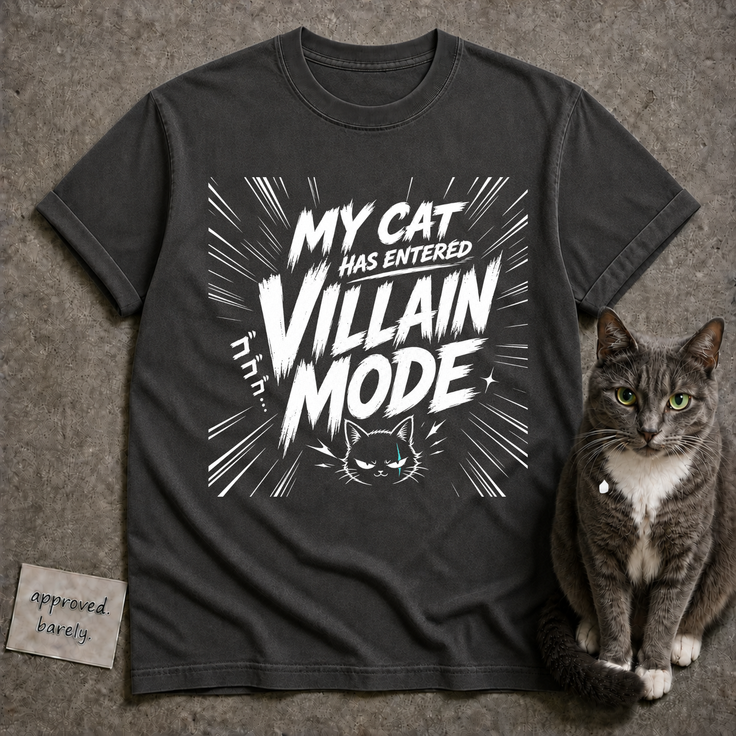 My Cat Has Entered Villain Mode Tee