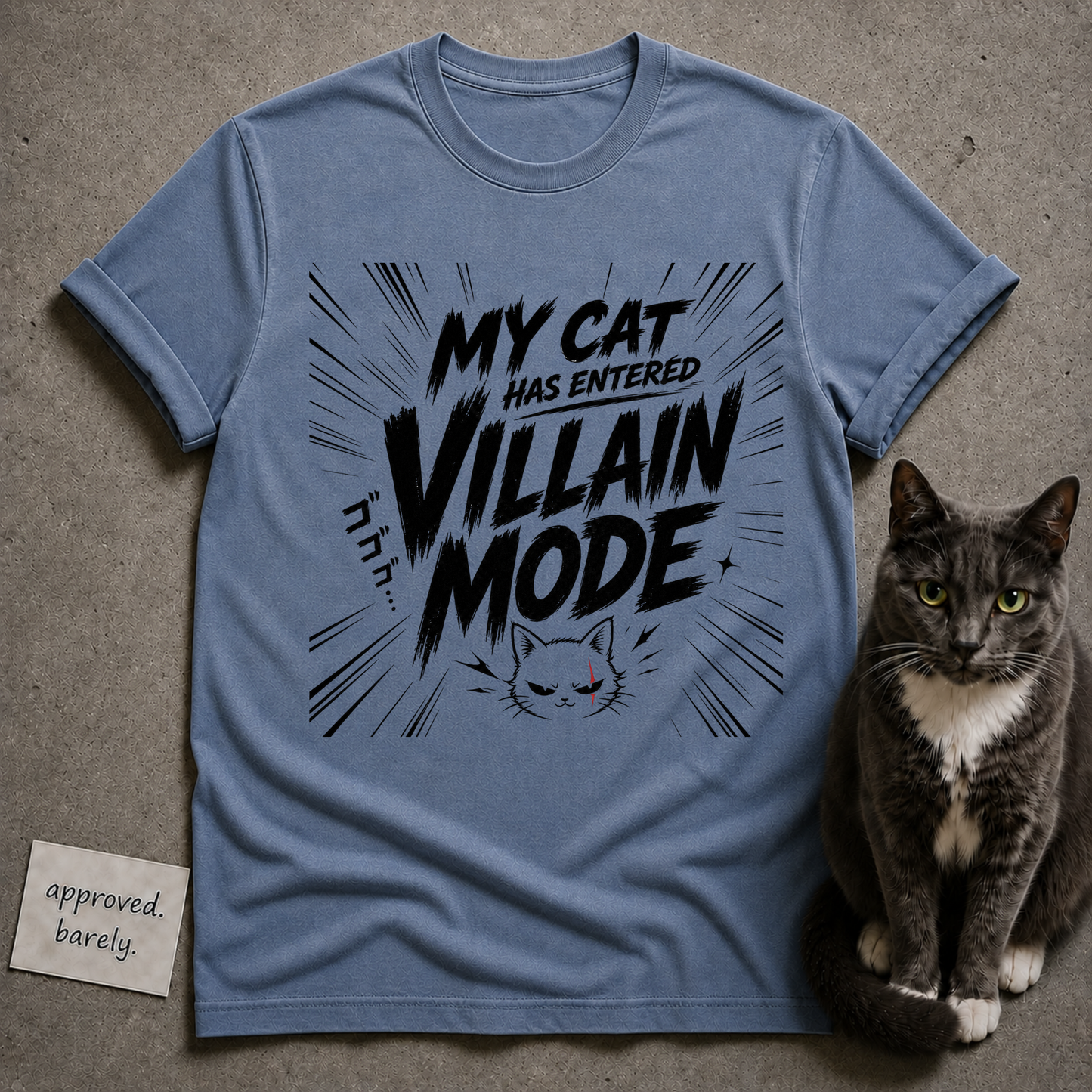 My Cat Has Entered Villain Mode Tee