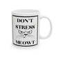 Don’t Stress Meowt Mug