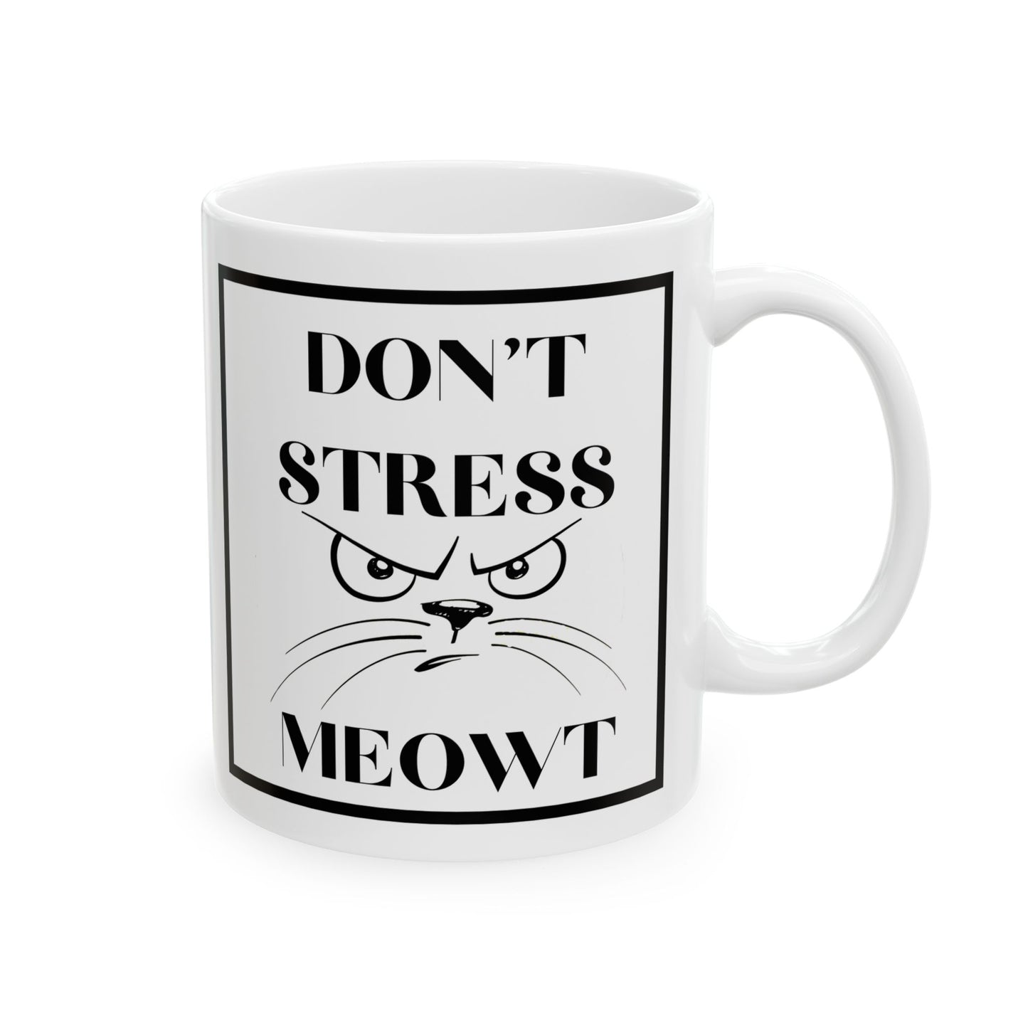 Don’t Stress Meowt Mug