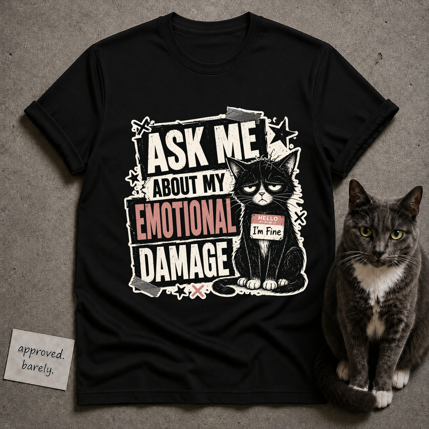 Ask Me About My Emotional Damage Tee