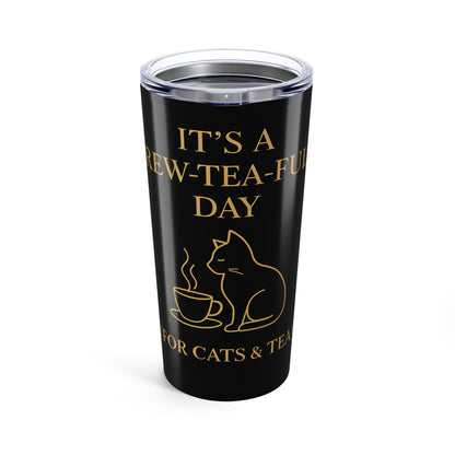 It’s a Brew-tea-ful Day – 20oz Tumbler