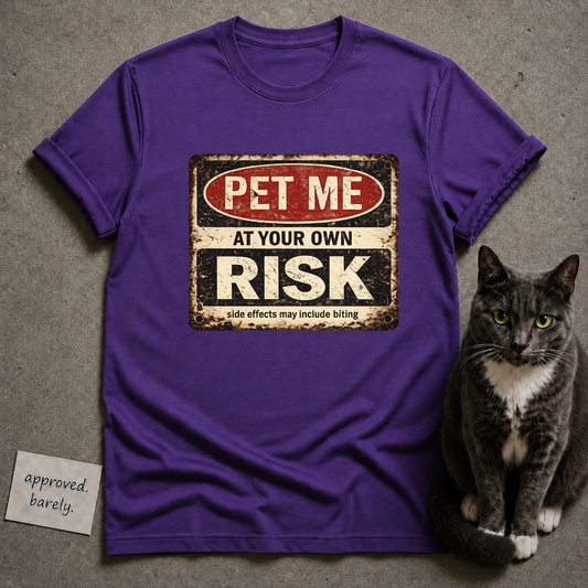 Pet Me At Your Own Risk T‑Shirt