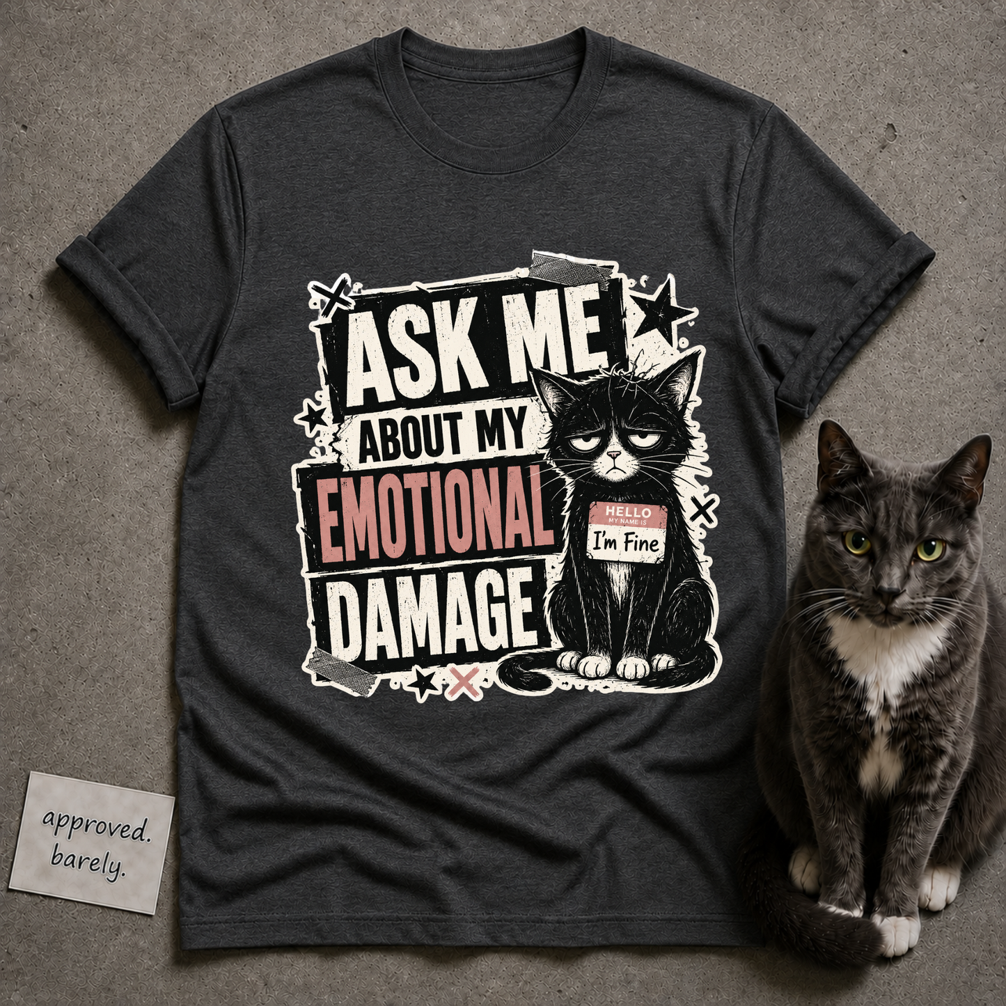Ask Me About My Emotional Damage Tee