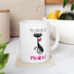 You Had Me at Meow Cat Mug