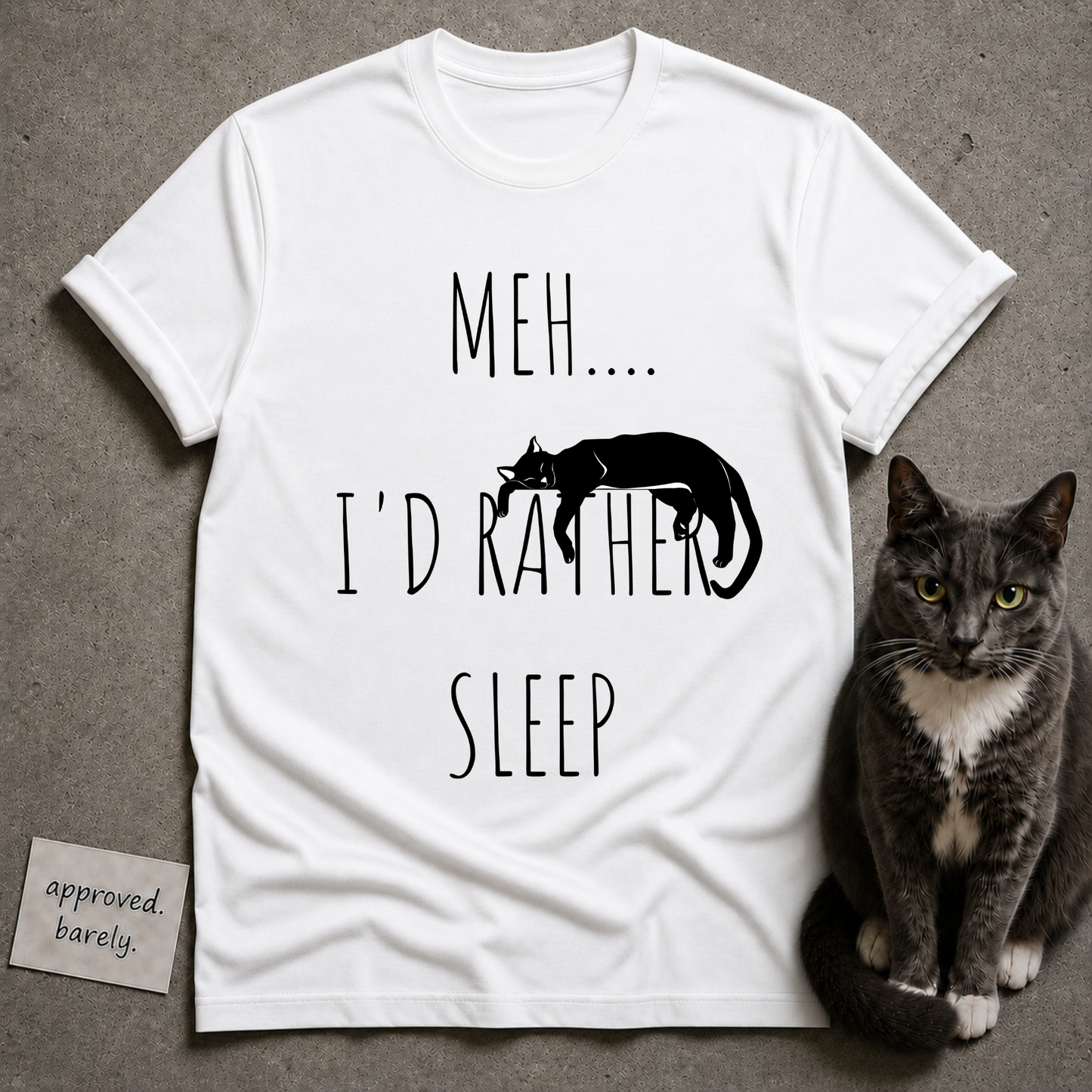 Meh… I’d Rather Sleep Tee