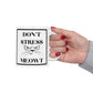 Don’t Stress Meowt Mug