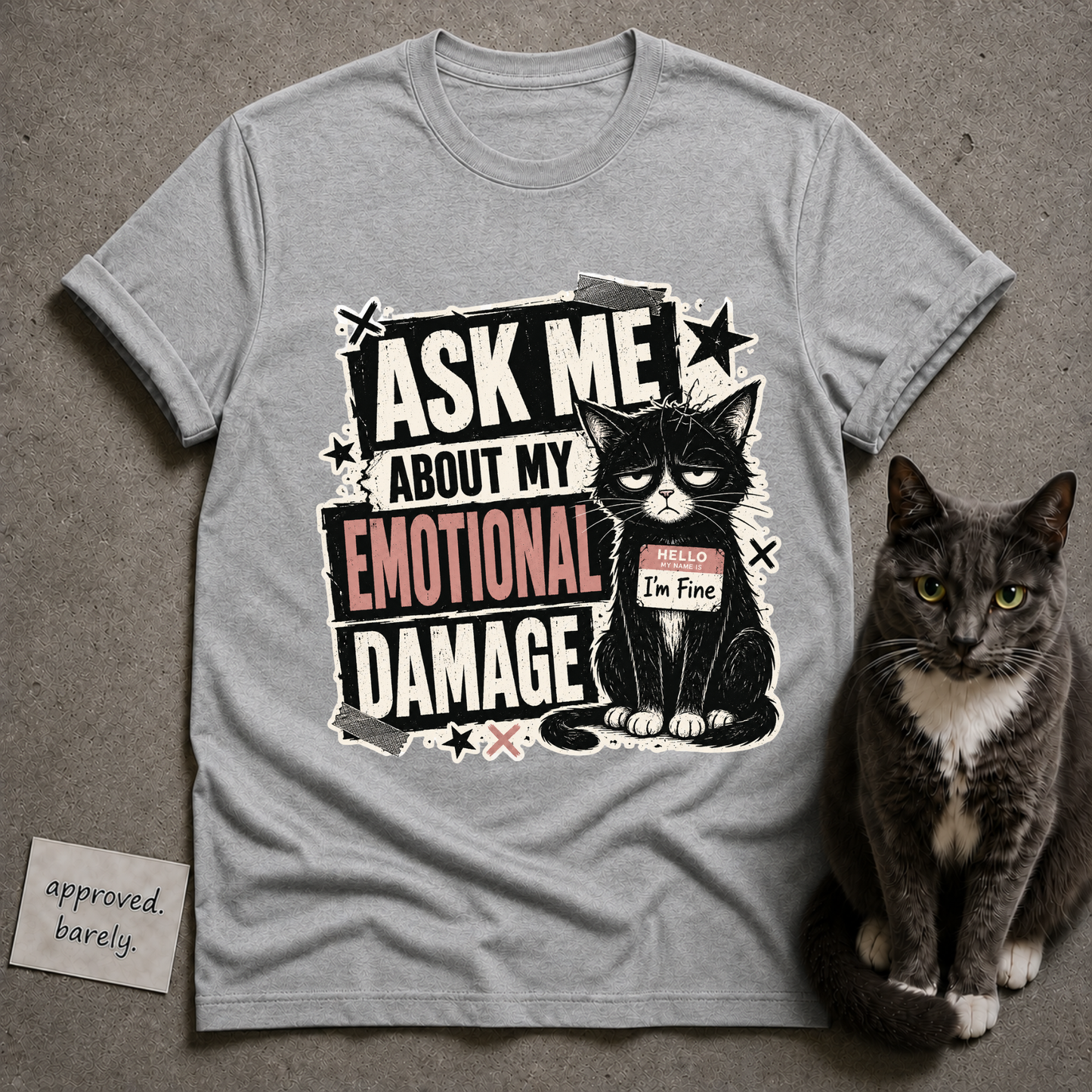 Ask Me About My Emotional Damage Tee